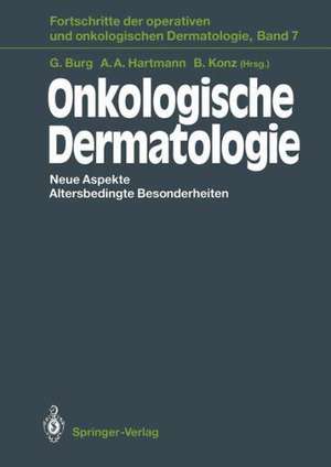 Onkologische Dermatologie: Neue Aspekte Altersbedingte Besonderheiten de Günter Burg