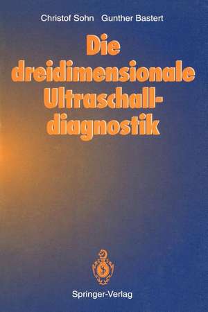 Die dreidimensionale Ultraschalldiagnostik de Christof Sohn