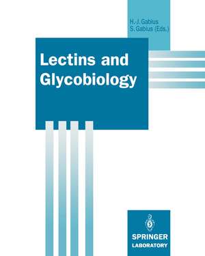 Lectins and Glycobiology de Hans-Joachim Gabius