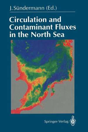 Circulation and Contaminant Fluxes in the North Sea de Jürgen Sündermann