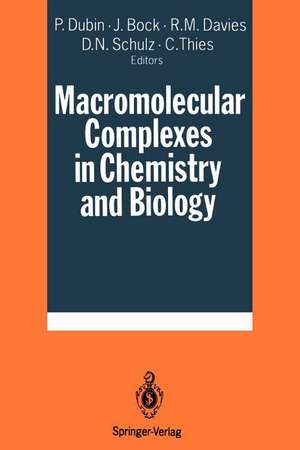 Macromolecular Complexes in Chemistry and Biology de Paul Dubin