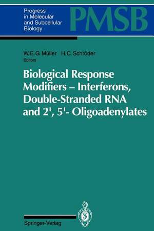 Biological Response Modifiers — Interferons, Double-Stranded RNA and 2′,5′-Oligoadenylates de W.E.G. Müller