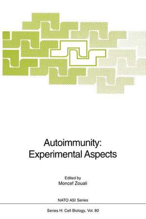 Autoimmunity: Experimental Aspects de Moncef Zouali