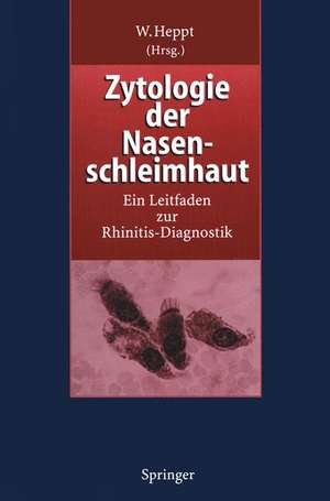 Zytologie der Nasenschleimhaut: Ein Leitfaden zur Rhinitis-Diagnostik de H.-P. Zenner