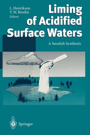 Liming of Acidified Surface Waters: A Swedish Synthesis de Lennart Henrikson