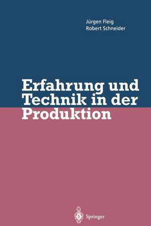 Erfahrung und Technik in der Produktion de Jürgen Fleig