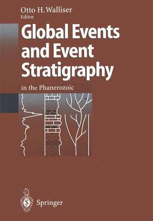 Global Events and Event Stratigraphy in the Phanerozoic: Results of the International Interdisciplinary Cooperation in the IGCP-Project 216 “Global Biological Events in Earth History” de Otto H. Walliser