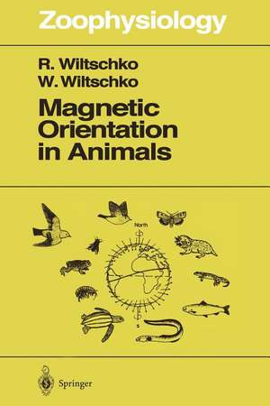 Magnetic Orientation in Animals de Roswitha Wiltschko