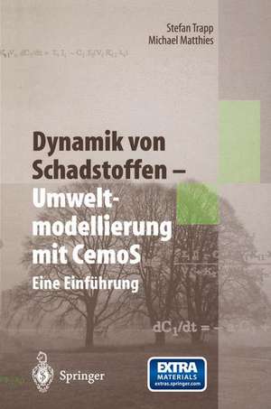 Dynamik von Schadstoffen — Umweltmodellierung mit CemoS: Eine Einführung de Stefan Trapp