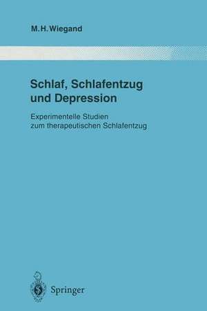 Schlaf, Schlafentzug und Depression: Experimentelle Studien zum therapeutischen Schlafentzug de Michael H. Wiegand