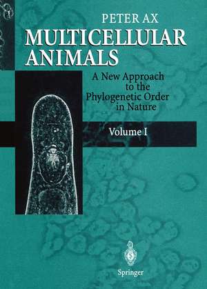 Multicellular Animals: A new Approach to the Phylogenetic Order in Nature Volume 1 de Peter Ax