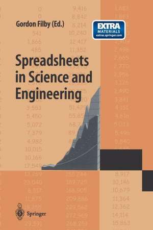 Spreadsheets in Science and Engineering de Gordon Filby