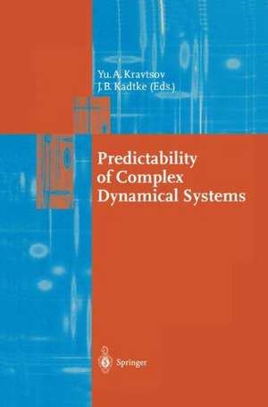 Predictability of Complex Dynamical Systems de Yurii A. Kravtsov