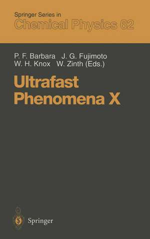 Ultrafast Phenomena X: Proceedings of the 10th International Conference, Del Coronado, CA, May 28 – June 1, 1996 de Paul F. Barbara