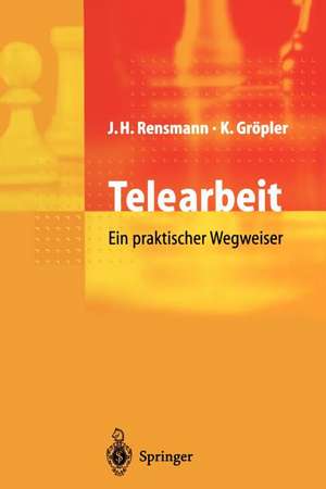 Telearbeit: Ein praktischer Wegweiser de Jörg Hubert Rensmann