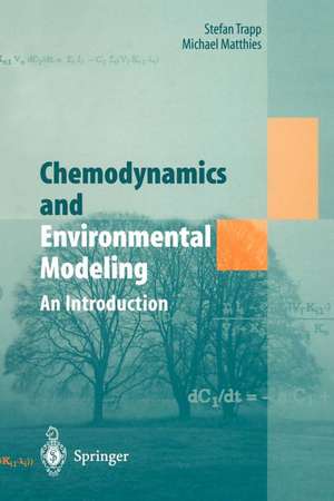 Chemodynamics and Environmental Modeling: An Introduction de Stefan Trapp