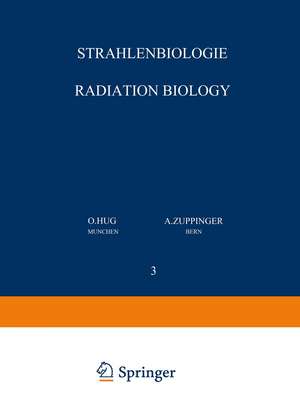 Strahlenbiologie / Radiation Biology: Teil 3 / Part 3 de O. Hug