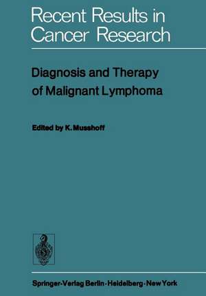 Diagnosis and Therapy of Malignant Lymphoma de K. Musshoff