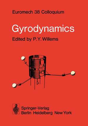 Gyrodynamics: Euromech 38 Colloquium Louvain-La-Neuve, Belgium, 3–5 September 1973 de P. y. Willems