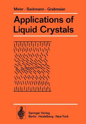 Applications of Liquid Crystals de G. Meier