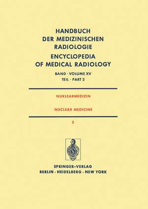 Nuklearmedizin/ Nuclear Medicine: Diagnostik, Therapie, Klinische Forschung / Diagnosis, Therapy, Clinical Research de H. Hundeshagen