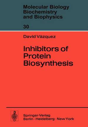 Inhibitors of Protein Biosynthesis de D. Vazquez