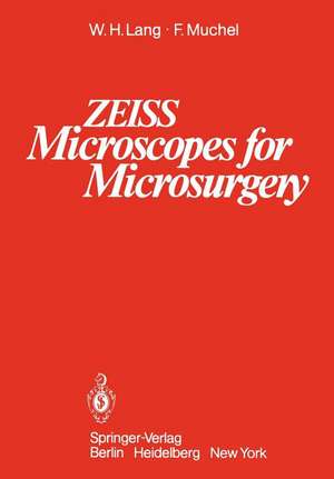 ZEISS Microscopes for Microsurgery de W. H. Lang