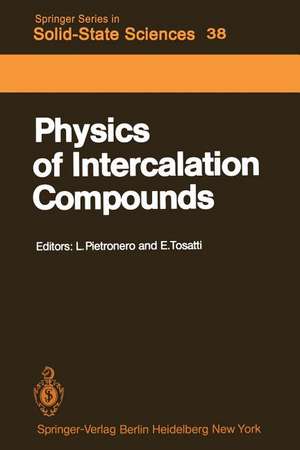 Physics of Intercalation Compounds: Proceedings of an International Conference Trieste, Italy, July 6–10, 1981 de L. Pietronero