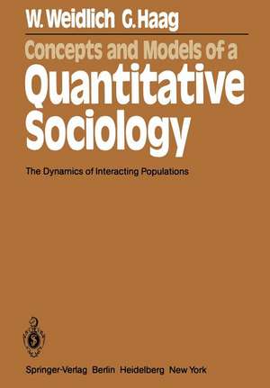 Concepts and Models of a Quantitative Sociology: The Dynamics of Interacting Populations de W. Weidlich