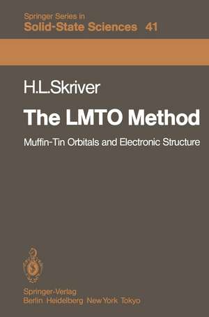 The LMTO Method: Muffin-Tin Orbitals and Electronic Structure de Hans L. Skriver