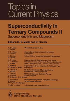 Superconductivity in Ternary Compounds II: Superconductivity and Magnetism de M. B. Maple