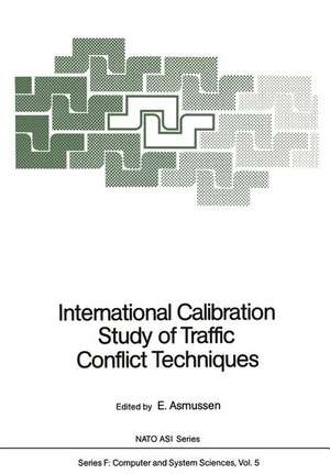 International Calibration Study of Traffic Conflict Techniques de E. Asmussen