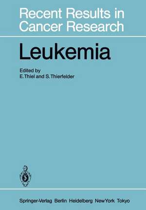 Leukemia: Recent Developments in Diagnosis and Therapy de E. Thiel