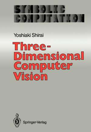 Three-Dimensional Computer Vision de Yoshiaki Shirai