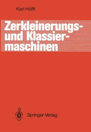 Zerkleinerungs- und Klassiermaschinen de Karl Höffl