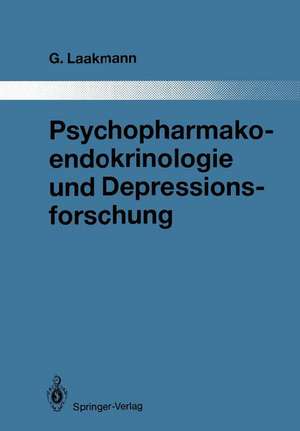 Psychopharmakoendokrinologie und Depressionsforschung de Gregor Laakmann