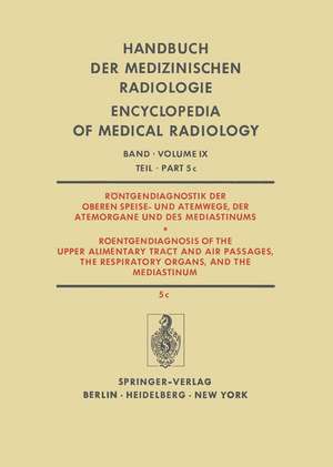 Röntgendiagnostik der Oberen Speise- und Atemwege, der Atemorgane und des Mediastinums / Roentgendiagnosis of the Upper Alimentary Tract and Air Passages, the Respiratory Organs, and the Mediastinum: Teil 5 / Part 5: Lungentrauma, Aspirations-, Intensiv- und Schocklunge, Lungenembolie, Thymus de Friedrich H. W. Heuck