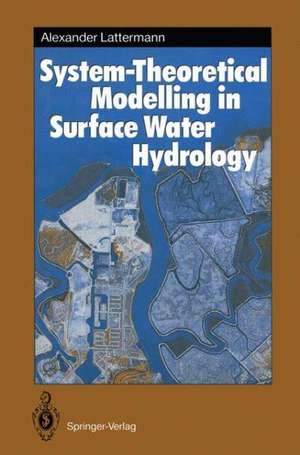 System-Theoretical Modelling in Surface Water Hydrology de Alexander Lattermann