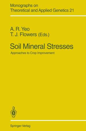 Soil Mineral Stresses: Approaches to Crop Improvement de Anthony R. Yeo