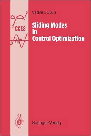 Sliding Modes in Control and Optimization de Vadim I. Utkin