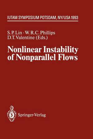 Nonlinear Instability of Nonparallel Flows: IUTAM Symposium Potsdam, NY, USA July 26 – 31, 1993 de S. P. Lin