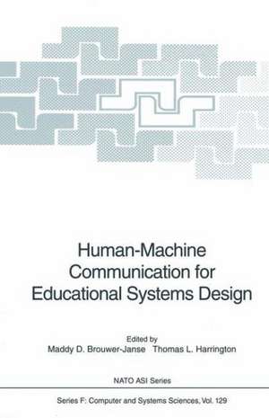 Human-Machine Communication for Educational Systems Design de Maddy D. Brouwer-Janse