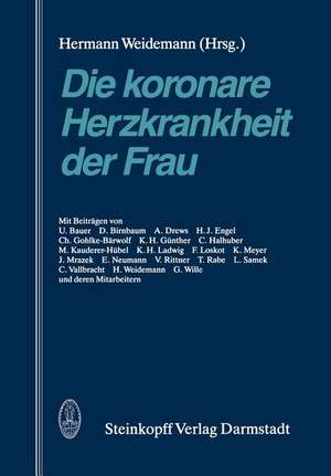 Die koronare Herzkrankheit der Frau de H. Weidemann