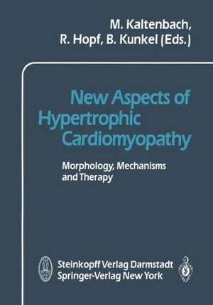 New Aspects of Hypertrophic Cardiomyopathy: Morphology, Mechanisms and Therapie de M. Kaltenbach