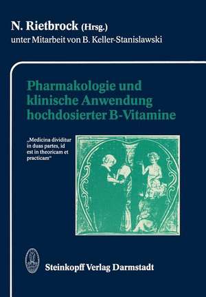 Pharmakologie und klinische Anwendung hochdosierter B-Vitamine de N. Rietbrock