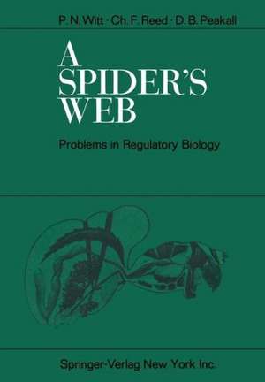 A Spider’s Web: Problems in Regulatory Biology de Peter N. Witt