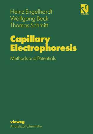 Capillary Electrophoresis: Methods and Potentials de Heinz Engelhardt