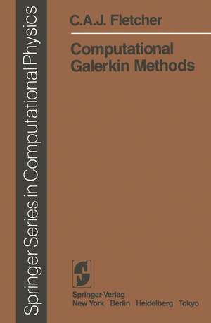 Computational Galerkin Methods de C. A. J. Fletcher