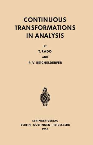 Continuous Transformations in Analysis: With an Introduction to Algebraic Topology de Tibor Rado