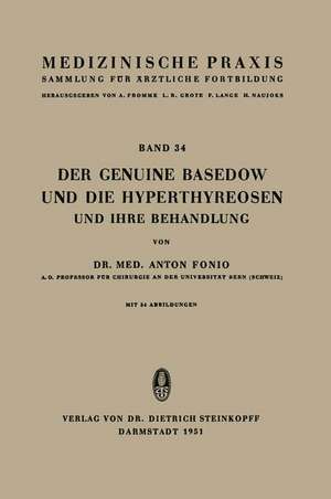 Der Genuine Basedow und die Hyperthyreosen und ihre Behandlung de A. Fonio